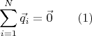 $$\sum \limits _{i=1}^{N}\vec q_i=\vec 0\qquad (1)$$