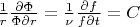 $\frac{1}{r} \frac{\partial \Phi}{\Phi\partial r}=\frac{1}{\nu} \frac{\partial f}{f\partial t}=C$
