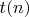 ${t(n)}$