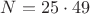 $N = 25\cdot 49$