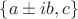 $\{a\pm ib, c\}$