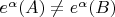 $e^{\alpha}(A) \ne e^{\alpha}(B)$