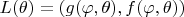 $L(\theta)=(g(\varphi, \theta), f(\varphi, \theta))$