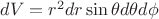 $dV=r^2 dr \sin{\theta}d\theta d\phi$