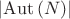 $\left|\operatorname{Aut}\left(N\right)\right|$