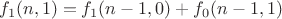 $$f_1(n,1)=f_1(n-1,0)+f_0(n-1,1)$$