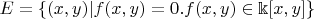$E=\{(x,y)|f(x,y)=0.f(x,y)\in \Bbbk [x,y]\}$