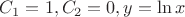 $ C_{1}=1,C_{2}=0, y=\ln x $