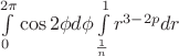 $\int\limits_0^{2\pi}{\cos{2\phi} d\phi} \int\limits_{\frac{1}{n}}^{1}} {r^{3-2p}dr}$