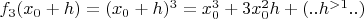 $f_3(x_0+h)=(x_0+h)^3=x_0^3+3x_0^2h+(..h^{>1}..)$