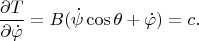 $$\frac{\partial T}{\partial \dot\varphi}=B(\dot\psi\cos\theta+\dot\varphi)=c.$$