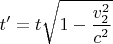 $$t' = t \sqrt{1-\frac{v_2^2}{c^2}}$$