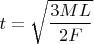 $t=\sqrt{\dfrac{3ML}{2F}}$