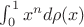 $\int_0^1 x^n d\rho(x)$