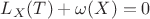 $L_{X}(T)+\omega(X)=0$