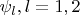 $\psi_l,l=1,2$