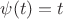 $\psi(t)=t$