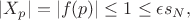 $ |X_p| = |f(p)| \leq 1 \leq \epsilon s_N, $