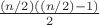$\frac{(n/2)((n/2)-1)}{2}$