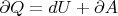 $\partial Q=d U + \partial A$