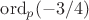 $\mathrm{ord}_p(-3/4)$
