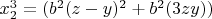$x_2^3=(b^2(z-y)^2+b^2(3zy))$