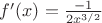 $f'(x)=\frac{-1}{2x^{3/2}}$