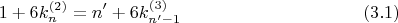 $$ 1+6k_n^{(2)}=n&rsquo;+6k_{n&rsquo;-1}^{(3)} \eqno (3.1) $$
