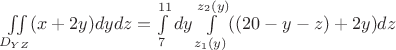$ \iint\limits_{D_{YZ}}^{}(x+2y)dydz =\int\limits_{7}^{11}dy \int\limits_{z_1(y)}^{z_2(y)} ((20-y-z)+2y)dz$ $ \iint\limits_{D_{YZ}}^{}(x+2y)dydz =\int\limits_{7}^{11}dy \int\limits_{z_1(y)}^{z_2(y)} ((20-y-z)+2y)dz$