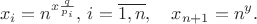 $$x_i=n^{x \frac q {p_i}}, \, i=\overline{1,n}, \quad x_{n+1}=n^y.$$