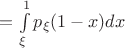 $ = \int\limits_{\xi}^{1}p_{\xi}(1-x)dx$