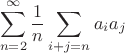 $$\sum_{n=2}^\infty\frac{1}{n}\sum_{i+j=n}a_ia_j$$
