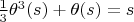 $\frac13\theta^3(s)+\theta(s)=s$