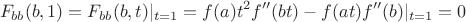 $$F_{bb}(b,1)=F_{bb}(b,t)|_{t=1}=f(a)t^2f''(bt)-f(at)f''(b)|_{t=1}=0$$