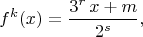 $$f^k(x)=\frac{3^r\,x+m}{2^s},$$