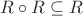 $R\circ R\subseteq R$