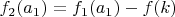 $f_2(a_1)=f_1(a_1)-f(k)$