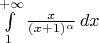 $\int\limits_{1}^{+\infty}\frac{x}{(x+1)^{\alpha}}\, dx$