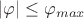 $|\varphi| \le\varphi_{max}$ $|\varphi| \le\varphi_{max}$