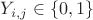 $Y_{i,j}\in\left\lbrace 0,1 \right\rbrace$