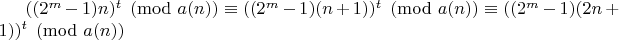 $((2^m-1)n)^t \pmod {a(n)} \equiv ((2^m-1)(n+1))^t  \pmod {a(n)}  \equiv ((2^m-1)(2n+1))^t  \pmod {a(n)} $