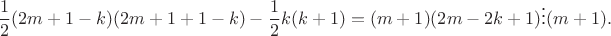 $$\frac12(2m+1-k)(2m+1+1-k)-\frac12k(k+1)=(m+1)(2m-2k+1)\vdots(m+1).$$