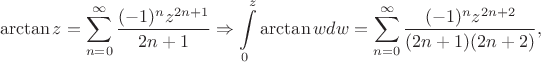 $$
\arctan z = \sum\limits_{n=0}^\infty\frac{(-1)^n z^{2n+1}}{2n+1}\Rightarrow \int\limits_{0}^{z}\arctan w dw = \sum\limits_{n=0}^\infty\frac{(-1)^n z^{2n+2}}{(2n+1)(2n+2)},
$$
