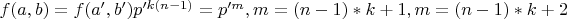 $f(a,b)=f(a',b')p'^{k(n-1)}=p'^m, m=(n-1)*k+1,m=(n-1)*k+2$