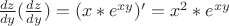 $\frac{dz}{dy}(\frac{dz}{dy}) = (x*e^{xy})'=x^2*e^{xy}$