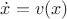 $\dot x = v(x)$