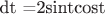 dt =2sintcost
