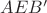 $AEB'$