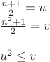 $\\\frac{n+1}{2}=u\\
\frac{n^2+1}{2}=v\\
\\
u^2 \le v$