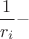 $\dfrac{1}{r_i}- $